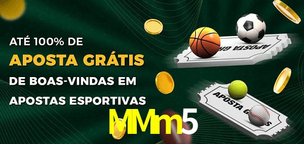 MMm5 Ate 100% de Aposta Gratis